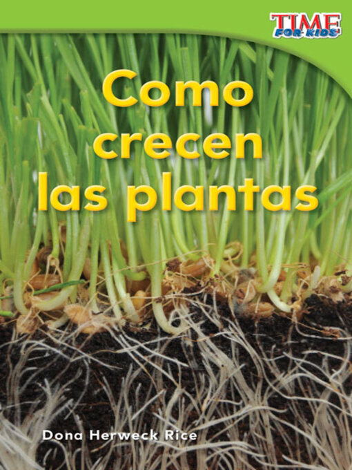 Title details for Cómo crecen las plantas by Dona Herweck Rice - Available